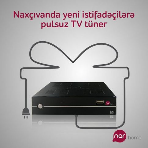 “Nar TV” xidmətinə qoşul, pulsuz TV tüner əldə et!