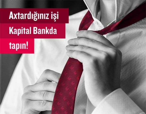 "Kapital Bank" Bakıda və bölgələrdə işçi axtarışı elan etdi