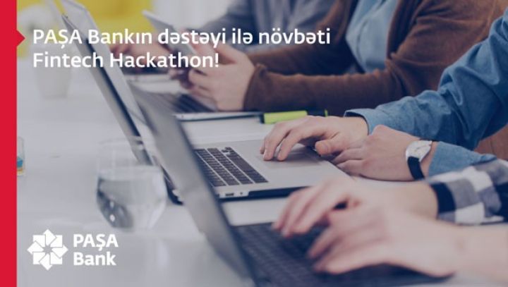 PAŞA Bankın dəstəyi ilə 6-cı "Fintech Hackathon" təşkil olunacaq 