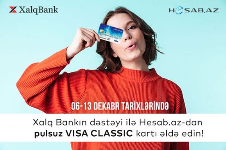Xalq Bank ödəniş kartlarını Hesab.az-da PULSUZ qazanın!