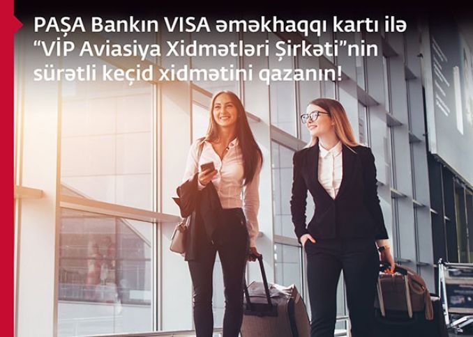 PAŞA Bankın VISA əməkhaqqı kartı ilə sürətli keçid xidmətini qazanın!