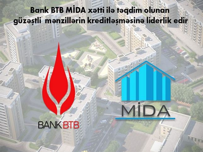Bank BTB MİDA evlərinin/güzəştli mənzillərin kreditləşməsinə liderlik edir