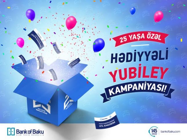 Bank of Baku-dan 25 yaşa özəl - HƏDİYYƏLİ YUBİLEY KAMPANİYASI!