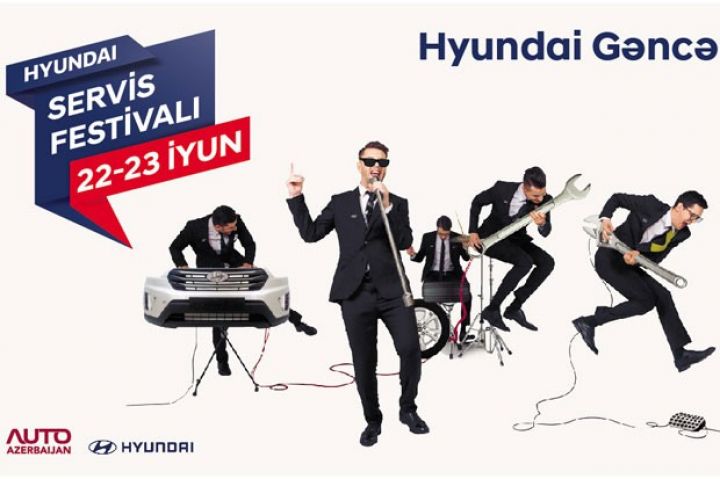 Hyundai Gəncədə Servis Festivalı keçirəcək - TARİX
