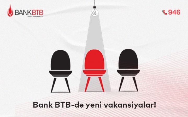 Bank BTB-də yeni vakansiya