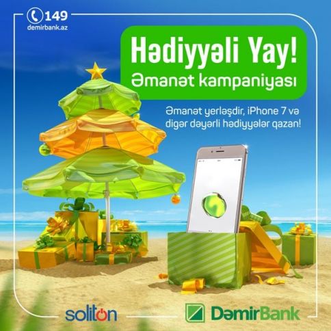 DəmirBank-dan “Hədiyyəli Yay” Əmanət kampaniyası
