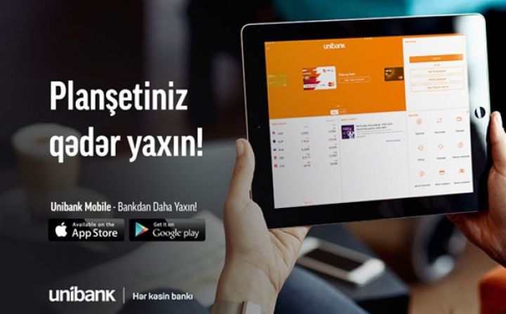 Unibank Mobile-dan artıq planşetlərdə də istifadə mümkündür 