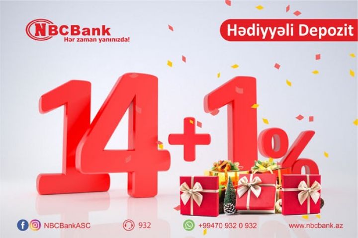 “NBCBank”-da əmanət gəliri 15%-ə yüksəldi! 