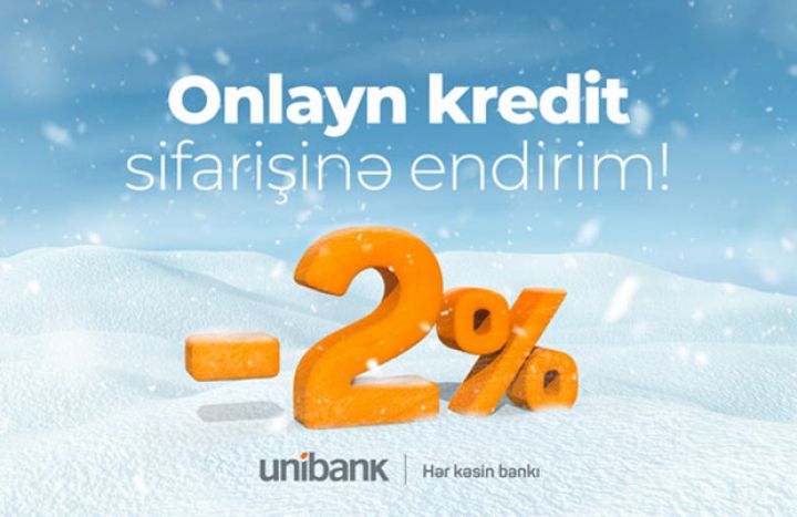 Unibank hər kəs üçün endirimli onlayn kredit kampaniyası keçirir
