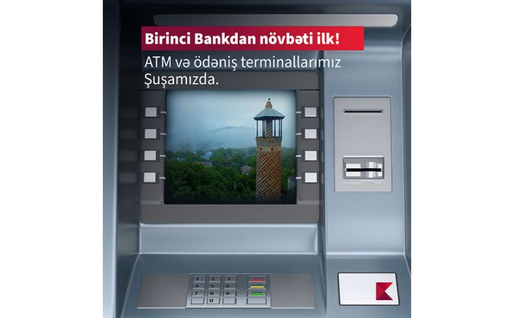 Kapital Bank Şuşada ilk bankomatını və ödəniş terminalını quraşdırdı