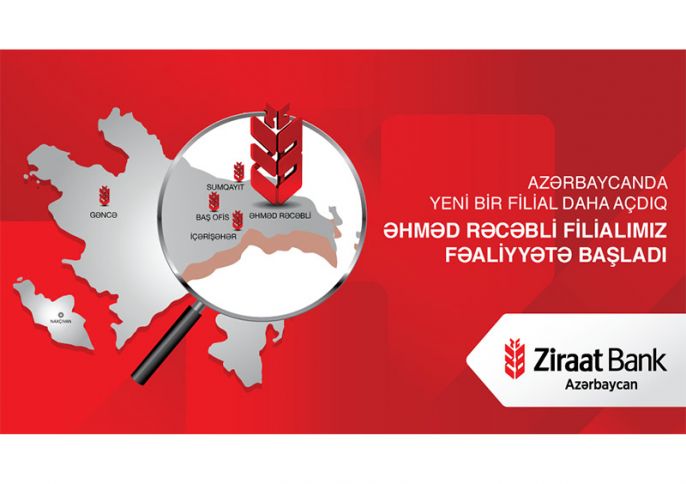 “Ziraat Bank Azərbaycan”-nın  yeni  filialı fəaliyyətə başladı - ÜNVAN