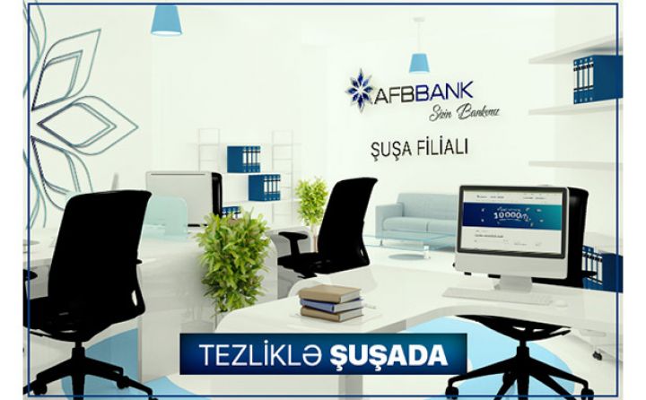 ﻿“AFB Bank” Şuşada filial açmağa qərar verdi