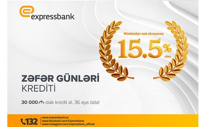 Expressbank yeni -  “Zəfər günləri” kredit kampaniyasına start verdi!