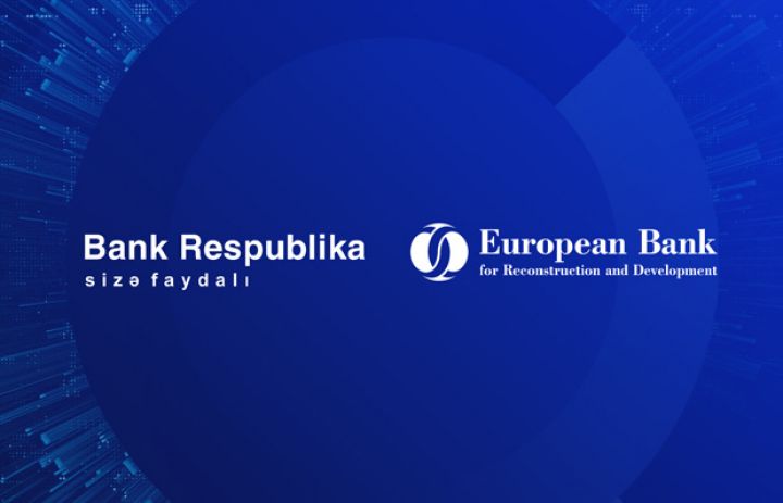 Bank Respublika və EBRD əməkdaşlığını gücləndirir