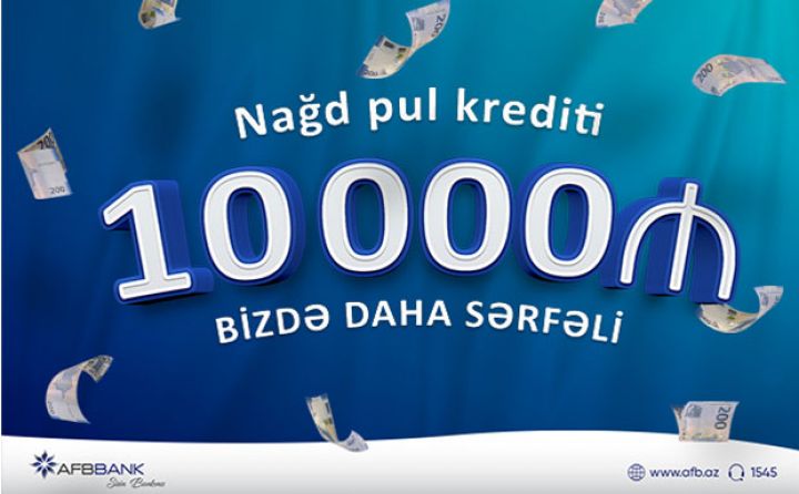 “AFB Bank”-dan sərfəli Nağd pul krediti