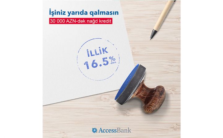 “AccessBank”da 16.5%-dən başlayan nağd kredit!