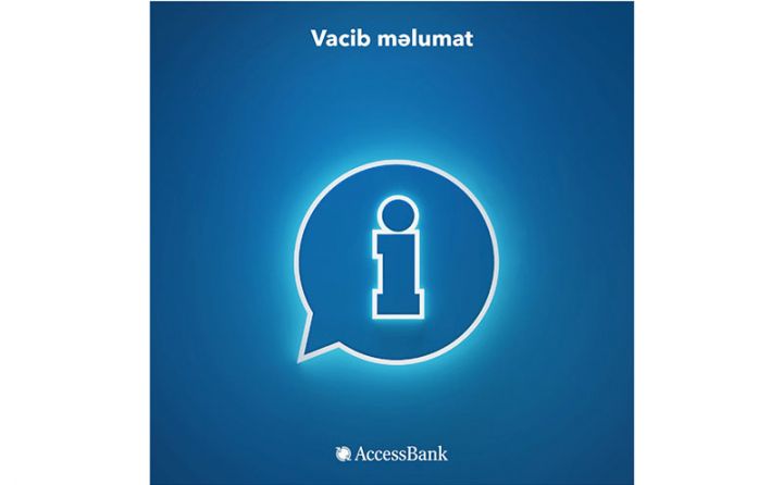 “AccessBank” müştərilərinin nəzərinə