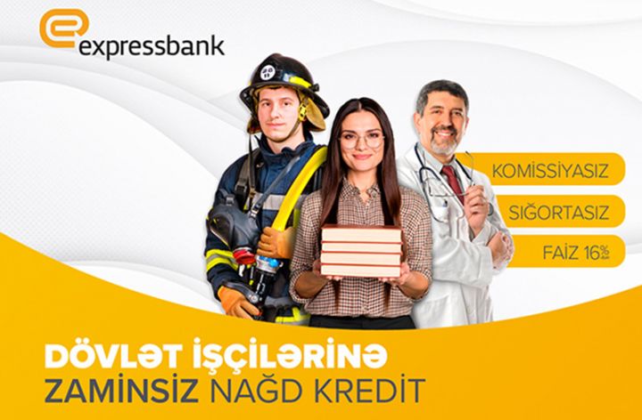 Expressbank-dan Dövlət işçilərinə “Beşi birində” kampaniyası!