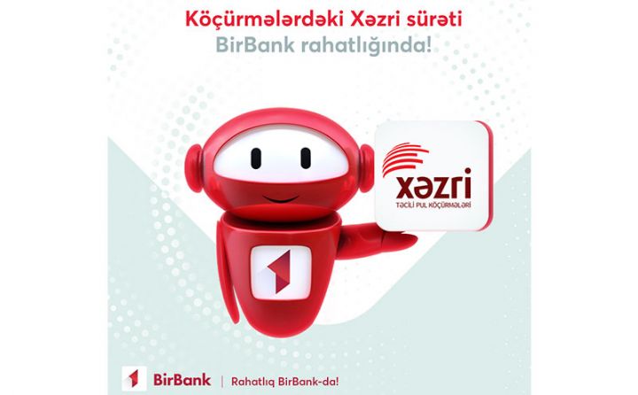 BirBank-da Xəzri pul köçürmələri sistemi ilə bank kartından vəsait göndərmək mümkün oldu