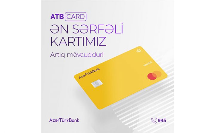 Azər Türk Bankın ən sərfəli kartı - ATB CARD