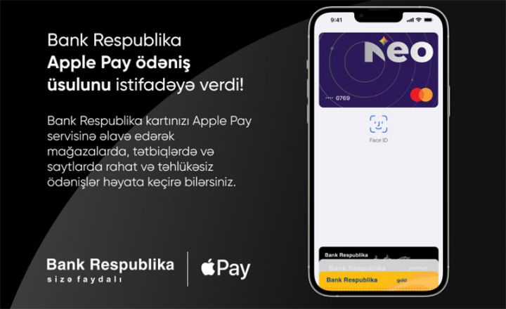 Apple Pay artıq Bank Respublika kart sahibləri üçün əlçatan olur