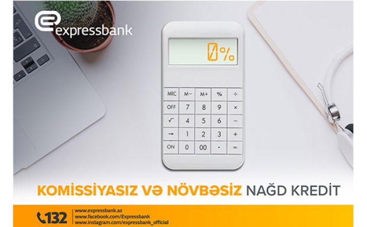 Expressbank-dan 0% komissiya ilə növbəsiz kredit!
