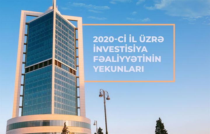 Neft Fondunun 2020-ci üzrə investisiya fəaliyyətinin yekunları - İNFOQRAFİK