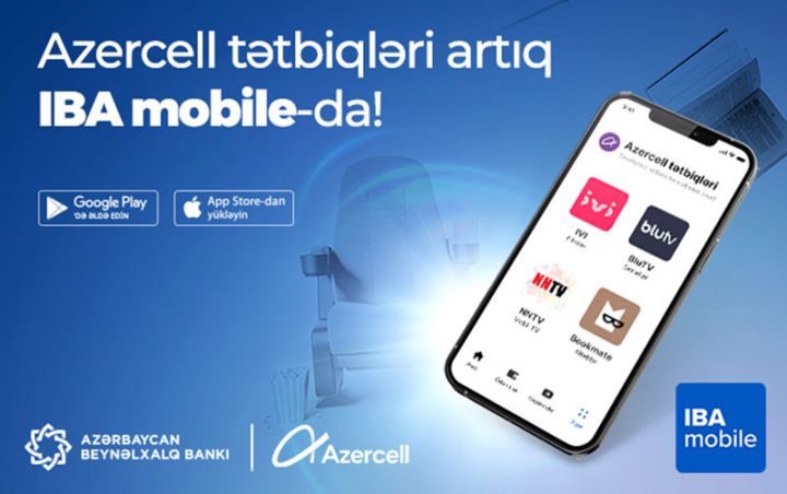IBA mobile tətbiqində Azercell ilə yeni imkanlar!
