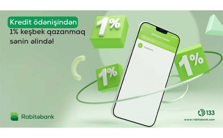 Rabita Mobile ilə kredit ödənişləri 1% keşbek qazandırır!