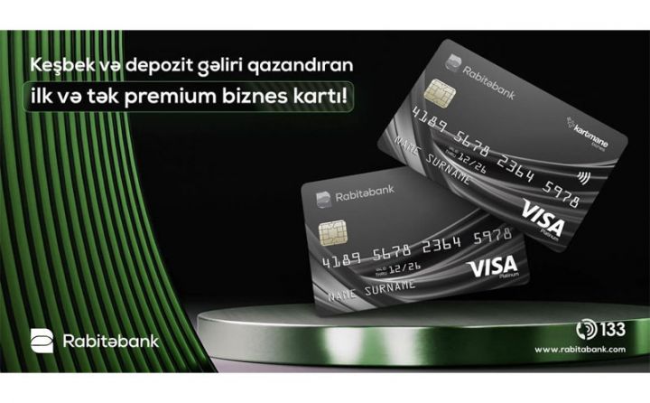 Rabitəbank ölkədə ilk dəfə keşbek və depozit gəlirli premium biznes kartını təqdim edir!