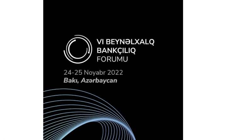 VI Beynəlxalq Bankçılıq Forumu keçiriləcək