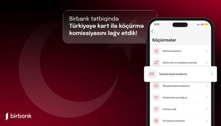 Birbank-la Türkiyəyə kart köçürmələri komissiyası ləğv olundu