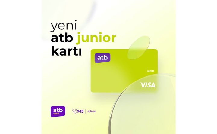Azər Türk Bank uşaqlar üçün atb Junior kartını təqdim edir