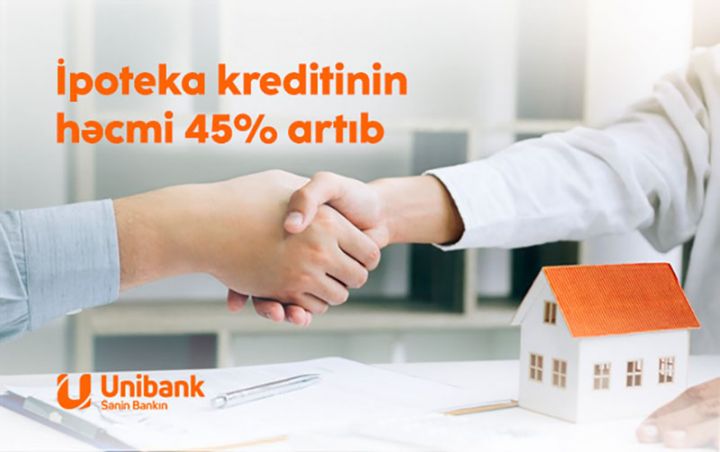 Unibankın verdiyi ipoteka kreditlərinin həcmi 45% artıb
