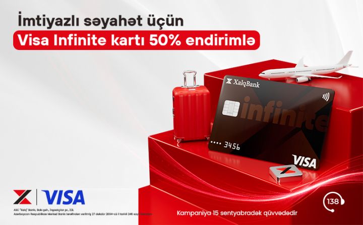 Xalq Bankdan Visa Infinite kartını 50% endirimlə əldə edin