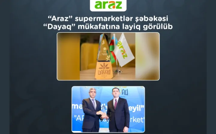“Araz” supermarketlər şəbəkəsi “Dayaq” mükafatına layiq görülüb
