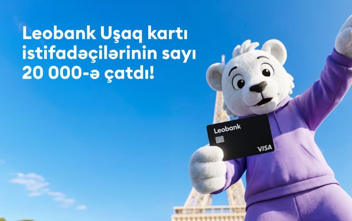 Leobank Uşaq kartı istifadəçilərinin sayı 20 000-ə çatdı!
