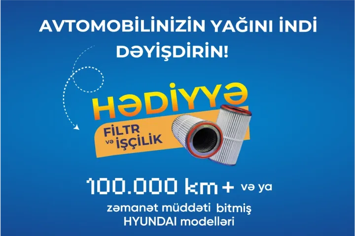 Hyundai Servisdən zəmanəti bitmiş avtomobillər üçün yağdəyişmə kampaniyası