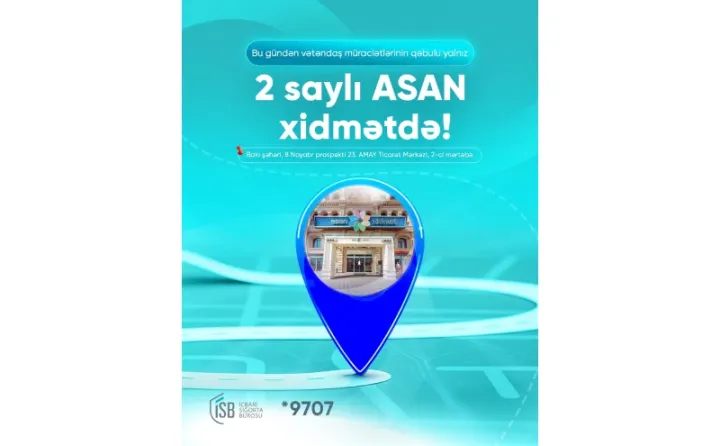 İcbari Sığorta Bürosu 2 saylı Bakı “ASAN xidmət” mərkəzində  fəaliyyətə başlayıb