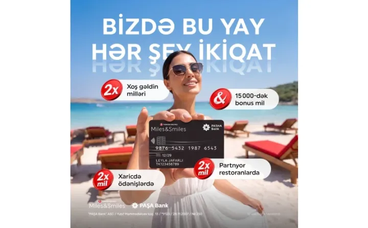 Miles&Smiles PASHA Bank kartları üzrə "Bizdə bu yay hər şey ikiqat!" kampaniyasına start verilir