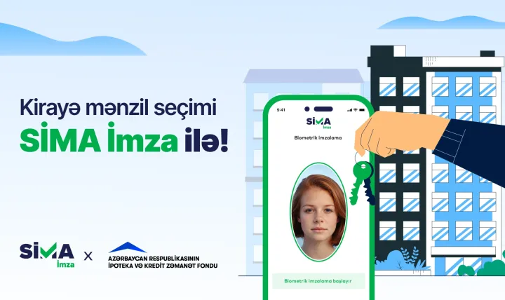 “SİMA İmza”nın üztanıma həlli kirayə mənzil seçimində tətbiq olunacaq