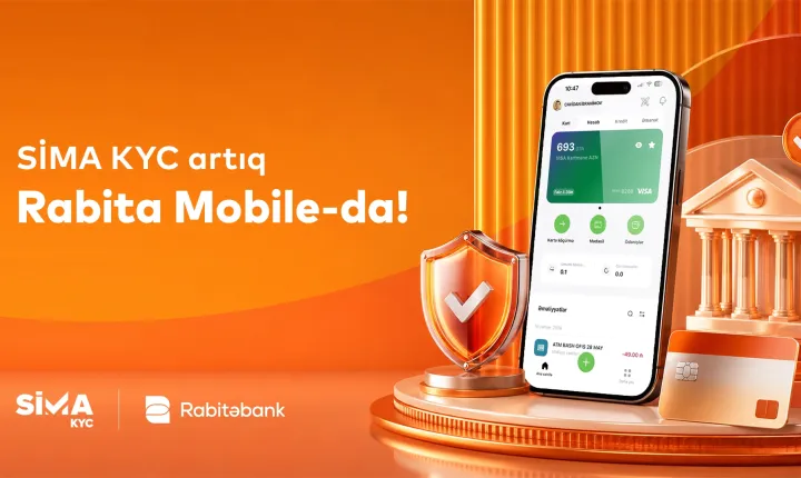 “SİMA KYC” “Rabitəbank”ın mobil tətbiqində!