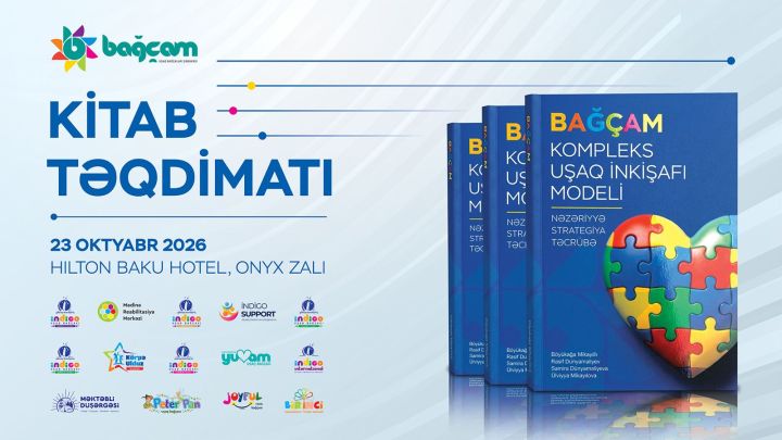 “Bağçam: kompleks uşaq inkişafı modeli” kitabının təqdimatı keçirilib
