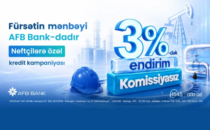 Neftçilərə özəl kredit – Faiz 12,5%-dən başlayır, komissiya yoxdur®