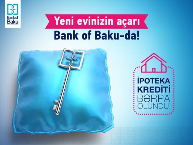 Bank of Baku-nun müştəriləri tezliklə ev sahibi olacaq!