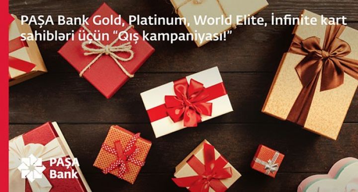 PAŞA Bank Gold, Platinum, World Elite, İnfinite kart sahibləri üçün “Qış kampaniyası”!