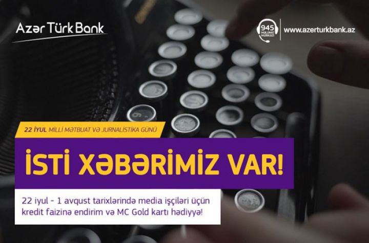 Azər Türk Bankdan mətbuat işçiləri üçün kampaniya