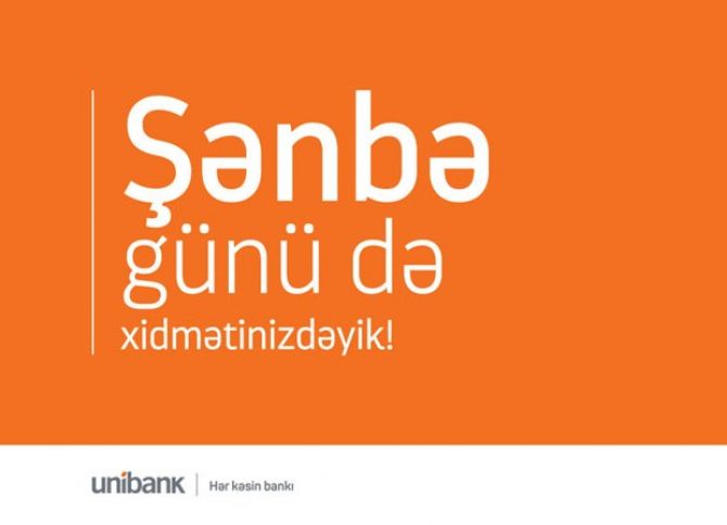 Unibank filialları həftə sonu da xidmət göstərir