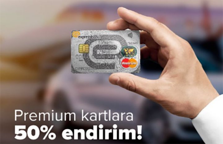 Premium kartlara 50% endirim kampaniyası davam edir!