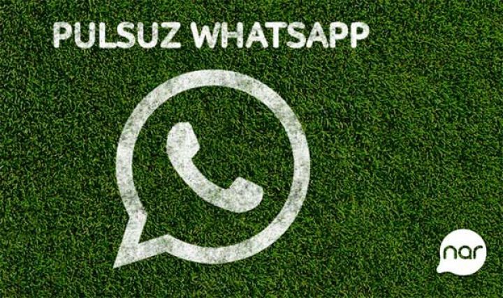 “Nar” ilə “WhatsApp” artıq pulsuzdur 